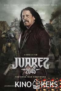 Хуарес 2045