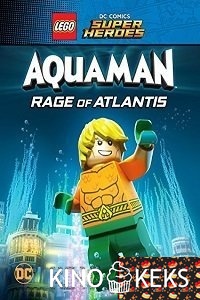 LEGO DC Comics Супер герои: Акваман - Ярость Атлантиды
