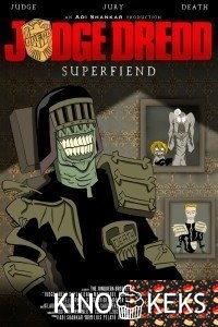 Судья Дредд: Суперзлодей